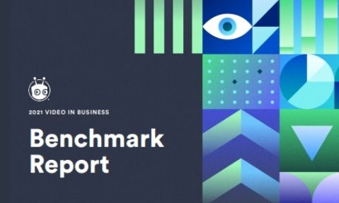 2021 VIDEO IN BUSINESS BENCHMARK REPORT